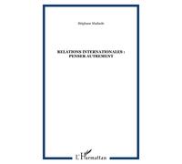 Relations Internationales : Penser Autrement