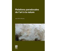 Relations paradoxales de l'art à la nature - Jean-Pierre Mourey - Publ.de St-Etienne - broché - Essai