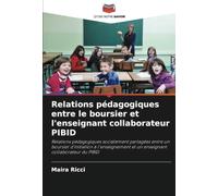 Relations pédagogiques entre le boursier et l'enseignant collaborateur PIBID