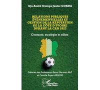 Relations publiques événementielles et gestion de la réputation de la Côte d’Ivoire durant la CAN 2023: Contexte, stratégie et effets