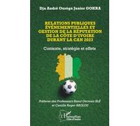 Relations publiques événementielles et gestion de la réputation de la Côte d’Ivoire durant la CAN 2023: Contexte, stratégie et effets