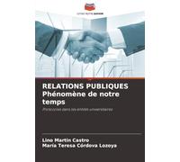 RELATIONS PUBLIQUES Phénomène de notre temps: Protocoles dans les entités universitaires