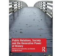 Relations publiques, société et pouvoir générateur de l'histoire