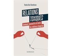 Relations toxiques: Comment reconnaître et éviter les relations d'emprise