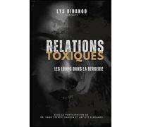 RELATIONS TOXIQUES: "Les loups dans la bergerie"