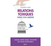 Sandra Grès – Relations toxiques : Oser s'en libérer – Broché