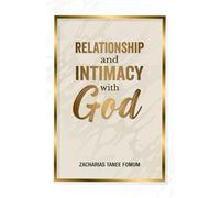 Relationship and Intimacy With God