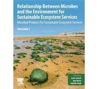 Relationship Between Microbes and the Environment for Sustainable Ecosystem Services Volume 1 Relationship Between Microbes and the Environment for Sustainable Ecosystem Services Volume 1 (Auteur)