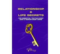 Relationship & Life Secrets: The Essential Truths Every Man & Woman Must Know | Instantly Attracting Him or Her, Overcoming Childhood Trauma: Bedroom Tips, Avoid Sleeping Around & Watching Porn