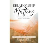 Relationship Matters: Foundations for Lasting and Healthy Relationships