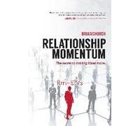 Relationship Momentum: The Secret To Making Ideas Move!