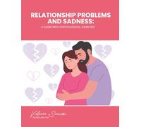 Relationship Problems and Sadness: A Guide with Psychological Exercises