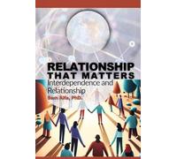 RELATIONSHIP THAT MATTERS - Interdependence and Relationship