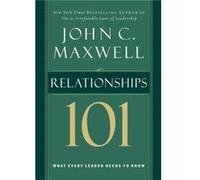Relationships 101 by John C Maxwell John C. Maxwell (Auteur)