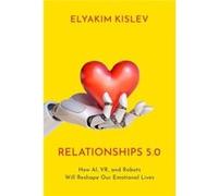 Relationships 5.0 - Kislev Elyakim Assistant Professor in the School of Public Policy and Government Assistant Professor in the School of Public Policy an Kislev Elyakim Assistant Professor in the Sch