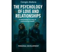 RELATIONSHIPS AND THE PSYCHOLOGY OF LOVE