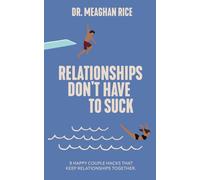 Relationships Don't Have To Suck: 9 Happy Couple Hacks That Keep Relationships Together