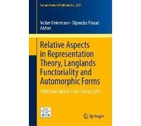 Relative Aspects In Representation Theory, Langlands Functoriality And Automorphic Forms