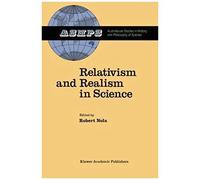 Relativism And Realism In Science