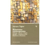 Relativistes contemporains Vaihinger, Einstein, Rougier, Spengler, L'Idéalisme actuel, Relativisme et Révolution - Adriano Tilgher - Mimesis - broché - Essai