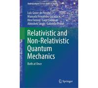 Relativistic And Non-Relativistic Quantum Mechanics
