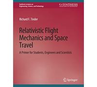 Relativistic Flight Mechanics and Space Travel