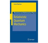 Relativistic Quantum Mechanics