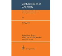 Relativistic Theory Of Atoms And Molecules
