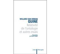 Relativité de l'ontologie et autres essais W.V. Quine (Auteur)