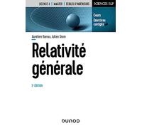 Relativité générale - 3e éd.: Cours et exercices corrigés