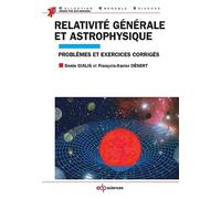 Relativité générale et astrophysique problèmes et exercices corrigés