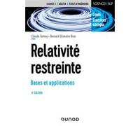 Relativité restreinte - Bases et applications Claude Semay (Auteur), Bernard Silvestre-Brac (Auteur)