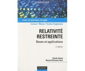 Relativité restreinte, bases et applications: Cours et exercices corrigés
