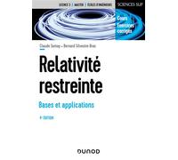 Relativité restreinte - Bases et applications Cours et exercices corrigés - 4ème édition - Claude Semay - Dunod - broché - Essai