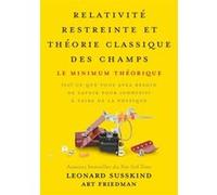 Relativité Restreinte Et Théorie Classique Des Champs - Le Minimum Théorique