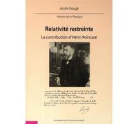 Relativité restreinte La contribution d'Henri Poincaré - André Rougé - Ecole Polytechnique Eds - broché - Manuel