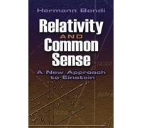 Relativity and Commonsense (New Approach to Einstein) by Hermann Bondi (1986-05-27)