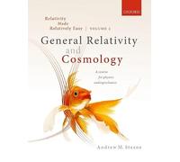 Relativity Made Relatively Easy: General Relativity and Cosmology: A Course for Physics and Undergraduates (2)