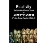 Relativity The Special And General Theory By Albert Einstein [Find Yo Genius Translated Edition]