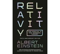 Relativité : la théorie restreinte et la théorie générale