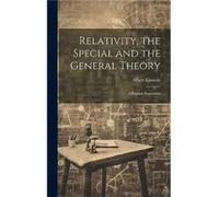 Relativity the Special and the General Theory a Popular Exposition by Albert Einstein Hardcover Book Albert Einstein (Auteur)
