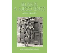 RELATOS A FUEGO LENTO: Afectos especiales