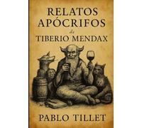 Relatos Apócrifos de Tiberio Mendax