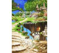 Relatos Breves y Asombrosos: Volumen 2