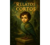 relatos cortos: cuentos no para dormir, sino para despertar