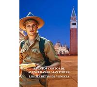 RELATOS CORTOS DE AVENTURAS DE MAX POWER - LOS SECRETOS DE VENECIA