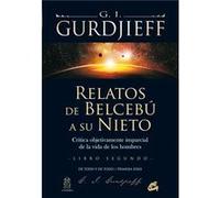 Relatos de Belcebu / Beelzebub's Tales: Critica Objetivamente Imparcial De La Vida De Los Hombres / Objectively Impartial Criticism of Men's Life