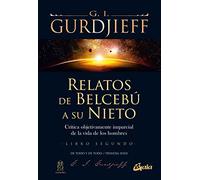Relatos de Belcebu / Beelzebub's Tales: Critica Objetivamente Imparcial De La Vida De Los Hombres / Objectively Impartial Criticism of Men's Life