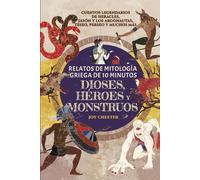 Relatos De Mitología Griega De 10 Minutos- Dioses, Héroes Y Monstruos