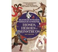 Relatos De Mitología Griega De 10 Minutos- Dioses, Héroes Y Monstruos